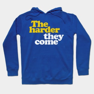 The Harder They Come  /// Reggae Lover Gift Hoodie